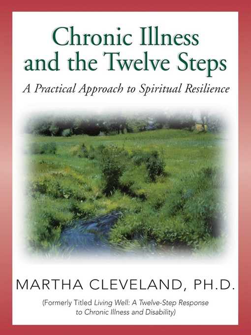 Title details for Chronic Illness and the Twelve Steps by Martha Cleveland - Available